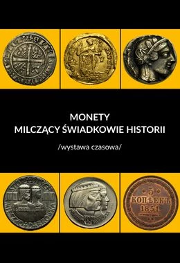 Wystawa czasowa "Monety..."
